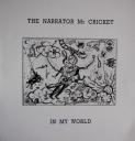 The Narrator Mr Cricket - in My World