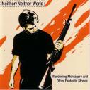 Neither Neither World - Maddening Montagery